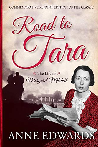 Road to Tara The Life of Margaret Mitchell [Paperback]