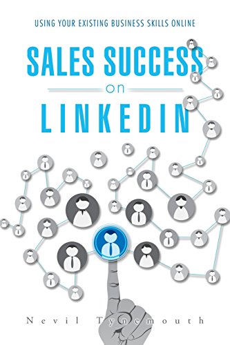 Sales Success On Linkedin Using Your Existing Business Skills Online [Paperback]