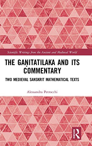 The GaGitatilaka and its Commentary Two Medieval Sanskrit Mathematical Texts [Hardcover]