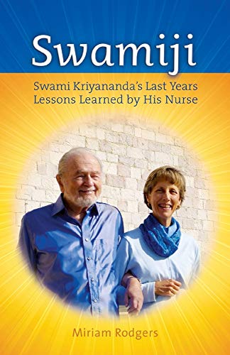 Swamiji  Swami Kriyananda's Last Years, Lessons Learned by His Nurse [Paperback]