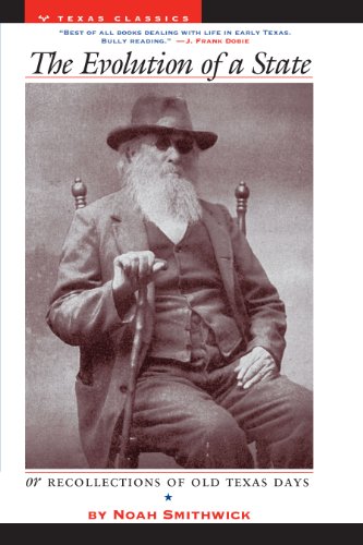 The Evolution of a State, or, Recollections of Old Texas Days [Paperback]
