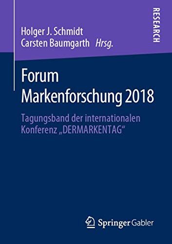 Forum Markenforschung 2018 Tagungsband der internationalen Konferenz DERMARKEN [Paperback]
