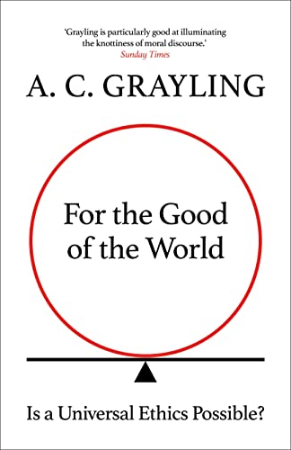 For the Good of the World Why Our Planet&39s Crises Need Global Agreement Now [Hardcover]