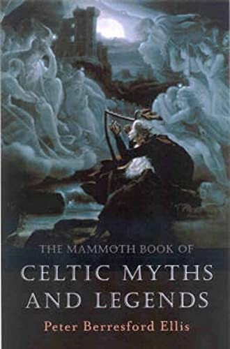 The Mammoth Book of Celtic Myths and Legends [Paperback]