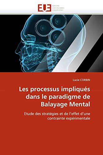 Les Processus Impliqus Dans Le Paradigme De Balayage Mental Etude Des Stratgi [Paperback]