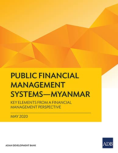 Public Financial Management Systems  Myanmar Key Elements from a Financial Man [Paperback]