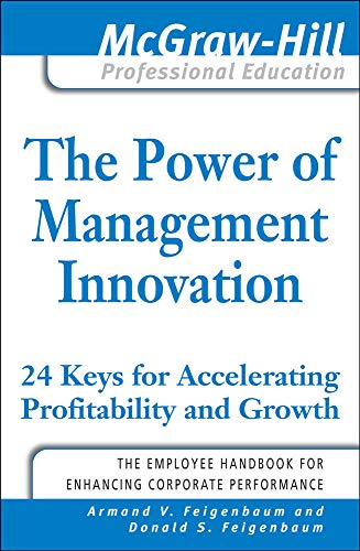 The Power of Management Innovation 24 Keys for Accelerating Profitability and G [Paperback]