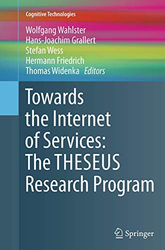 Towards the Internet of Services The THESEUS Research Program [Paperback]