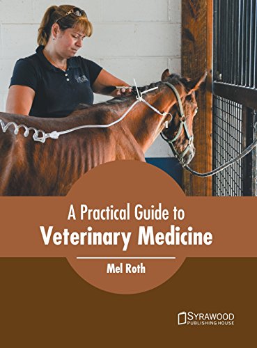 A Practical Guide to Veterinary Medicine [Hardcover]