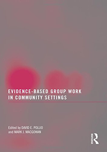Evidence-Based Group Work in Community Settings [Paperback]