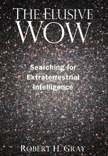 The Elusive Wow Searching For Extraterrestrial Intelligence [Hardcover]