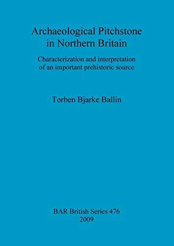 Archaeological Pitchstone in Nothern Britain [Paperback]
