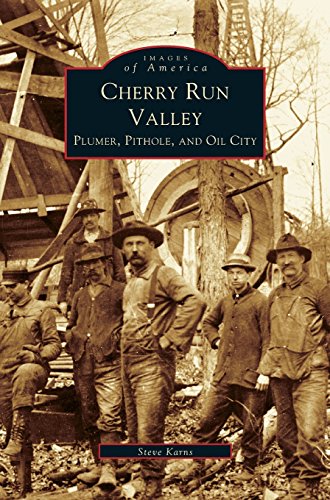 Cherry Run Valley  Plumer, Pit Hole & Oil City [Hardcover]