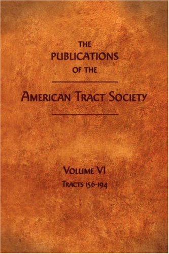 Publications of the American Tract Society  Volume VI [Unknown]