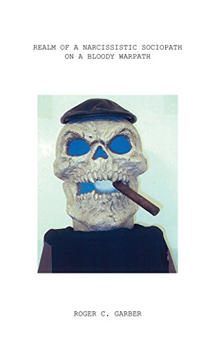 Realm Of A Narcissistic Sociopath On A Bloody Warpath [Hardcover]