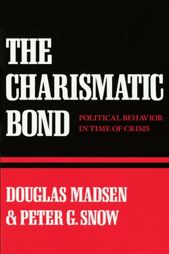 Charismatic Bond  Political Behavior in Time of Crisis [Paperback]