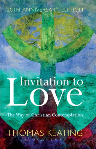 Invitation to Love 20th Anniversary Edition The Way of Christian Contemplation [Paperback]