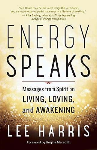 Energy Speaks Messages from Spirit on Living, Loving, and Awakening [Paperback]