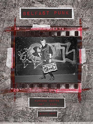 Ricky Adam Belfast Punk Warzone Centre 1997&1502003 [Hardcover]