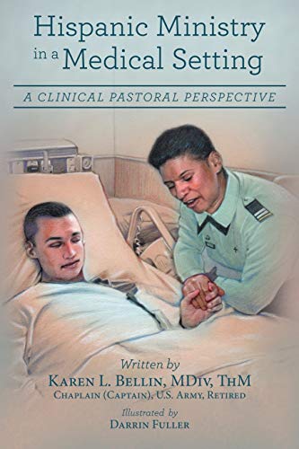 Hispanic Ministry In A Medical Setting A Clinical Pastoral Perspective [Paperback]