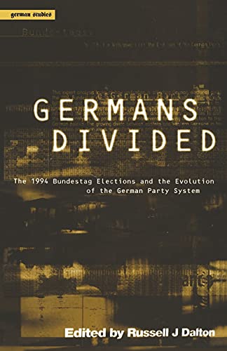 Germans Divided The 1994 Bundestagswahl and the Evolution of the German Party S [Paperback]