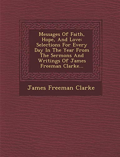 Messages of Faith, Hope, and Love  Selections for Every Day in the Year from th [Paperback]