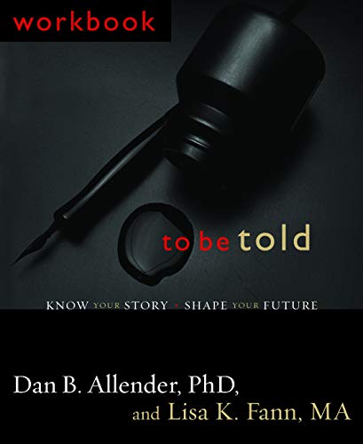 To Be Told Know Your Story, Shape Your Future [Paperback]