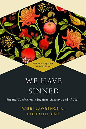 We Have Sinned Sin and Confession in JudaismAshamnu and Al Chet (Prayers of Aw [Paperback]