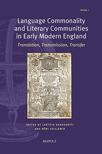 Language Commonality and Literary Communities in Early Modern England Translati [Hardcover]