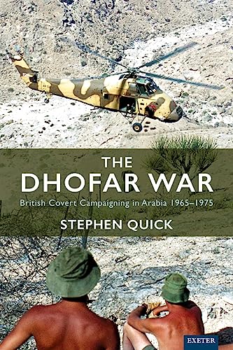 The Dhofar War British Covert Campaigning in Arabia 1965-1975 [Hardcover]