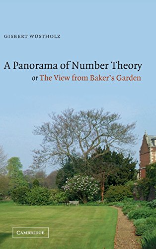 A Panorama of Number Theory or The View from Baker's Garden [Hardcover]