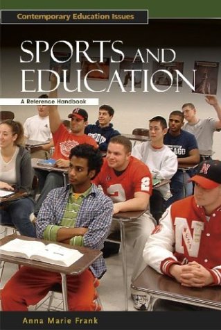 Sports And Education A Reference Handbook (contemporary Education Issues) [Hardcover]
