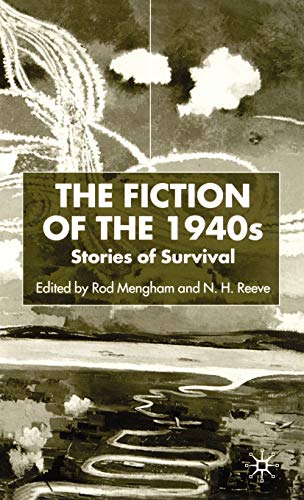 The Fiction of the 1940s: Stories of Survival [Hardcover]