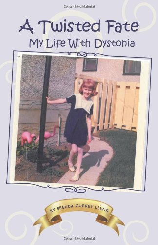 A Twisted Fate - My Life With Dystonia [Hardcover]