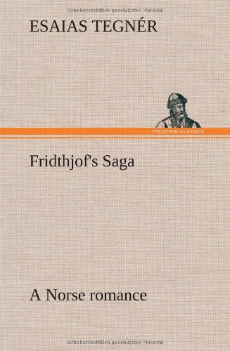 Fridthjof's Saga a Norse Romance [Hardcover]