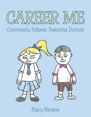 Career Me Community Helpers Featuring Doctors [Paperback]