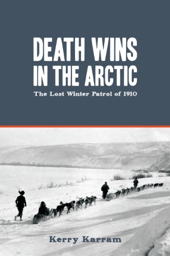 Death Wins in the Arctic The Lost Winter Patrol of 1910 [Paperback]