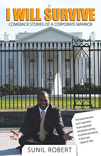 I Will Survive Comeback Stories Of A Corporate Warrior [Paperback]