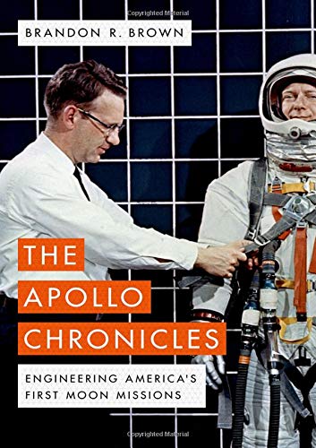 The Apollo Chronicles: Engineering America's First Moon Missions [Hardcover]