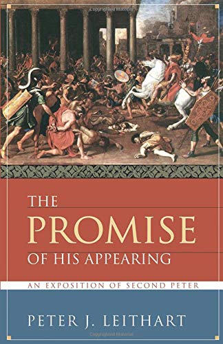 The Promise Of His Appearing An Exposition Of Second Peter [Paperback]