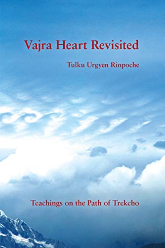 Vajra Heart Revisited Teachings on the Path of Trekcho [Paperback]