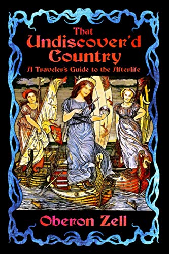 That Undiscover'd Country  A Traveler's Guide to the Afterlife [Paperback]