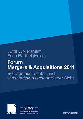 Forum Mergers &amp Acquisitions 2011 Beitrge aus rechts- und wirtschaftswisse [Paperback]