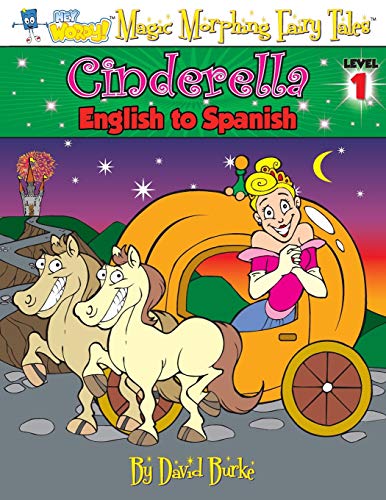 Cinderella English To Spanish, Level 1 (hey Wordy Magic Morphing Fairy Tales) ( [Paperback]