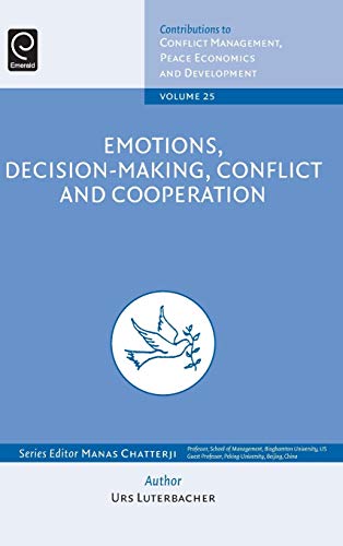 Emotions, Decision-Making, Conflict And Cooperation (contributions To Conflict M [Hardcover]