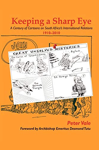 Keeping a Sharp Eye  A Century of Cartoons on South Africa's International Rela [Paperback]