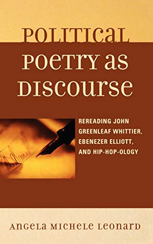 Political Poetry as Discourse Rereading John Greenleaf Whittier, Ebenezer Ellio [Hardcover]