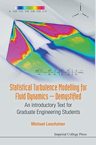 Statistical Turbulence Modelling For Fluid Dynamics - Demystified An Introducto [Paperback]