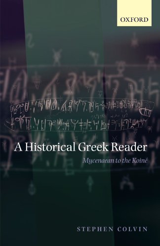 A Historical Greek Reader Mycenaean to the Koine [Paperback]