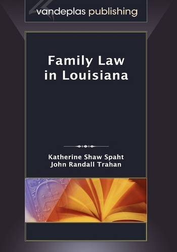 Family Law In Louisiana, First Edition 2009 [Hardcover]